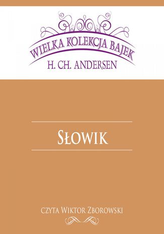 Słowik (Wielka Kolekcja Bajek) Hans Christian Andersen - okladka książki