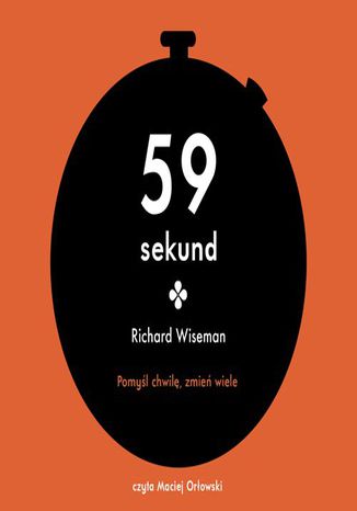 59 sekund. Pomyśl chwilę, zmień wiele Richard Wiseman - okladka książki