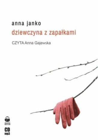 Dziewczyna z zapałkami Anna Janko - okladka książki