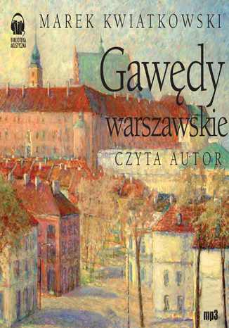 Gawędy Warszawskie Marek Kwiatkowski - okladka książki