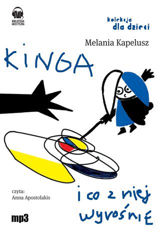 Kinga i co z niej wyrośnie Melania Kapelusz - okladka książki
