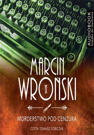 Morderstwo pod cenzurą Marcin Wroński - okladka książki