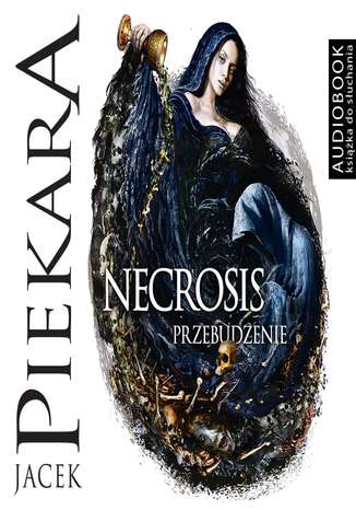 Necrosis. Przebudzenie Jacek Piekara - okladka książki