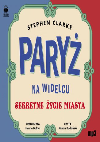 Paryż na widelcu Stephen Clarke - okladka książki