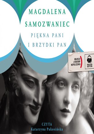 Piękna pani i brzydki pan Magdalena Samozwaniec - okladka książki