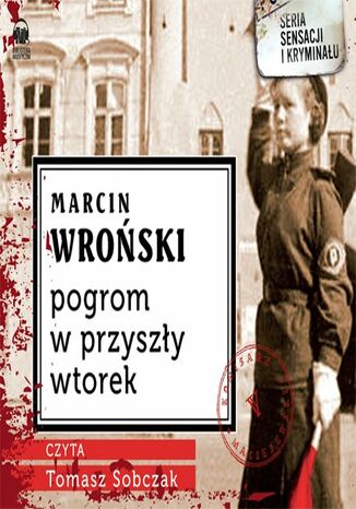 Pogrom w przyszły wtorek Marcin Wroński - okladka książki