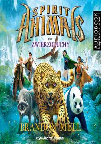 Spirit Animals. Tom 1. Zwierzoduchy Brandon Mull - okladka książki