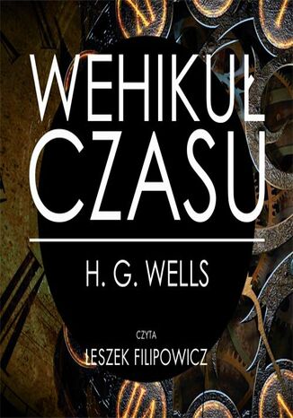 Wehikuł czasu Herbert George Wells - okladka książki