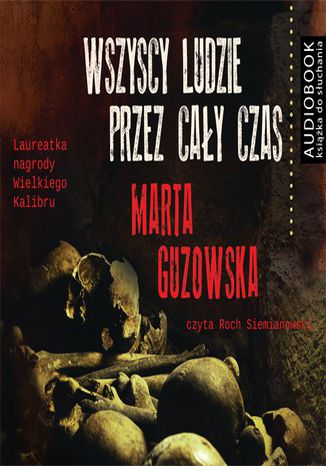 Wszyscy ludzie przez cały czas Marta Guzowska - okladka książki