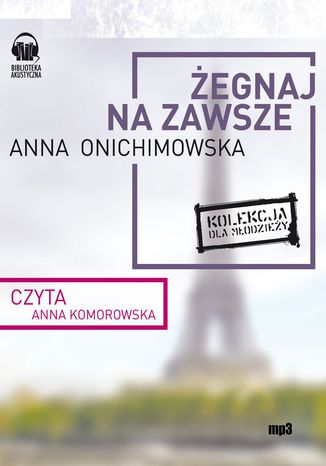 Żegnaj na zawsze Anna Onichimowska - okladka książki