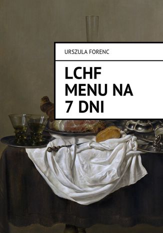 LCHF Menu na 7 dni Urszula Forenc - okladka książki