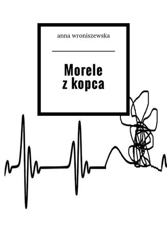 Morele z kopca Anna Wroniszewska - okladka książki