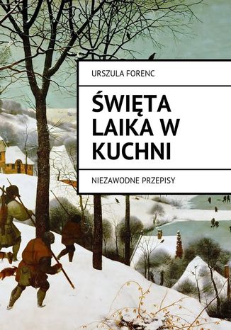 Święta laika w kuchni Urszula Forenc - okladka książki