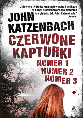 Czerwone kapturki Numer 1, Numer 2, Numer 3 Jon R. Katzenbach - okladka książki