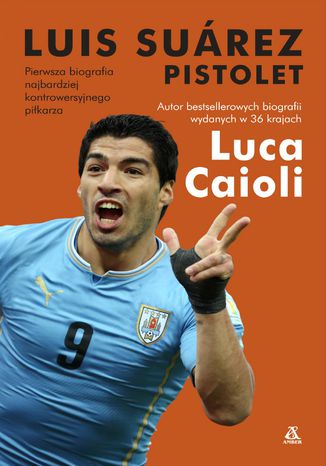 Luis Suárez Pistolet Luca Caioli - okladka książki