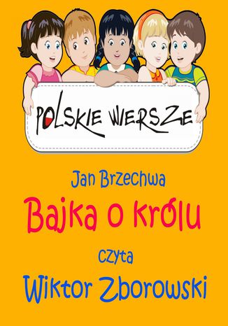 Polskie wiersze - Bajka o królu Jan Brzechwa - okladka książki