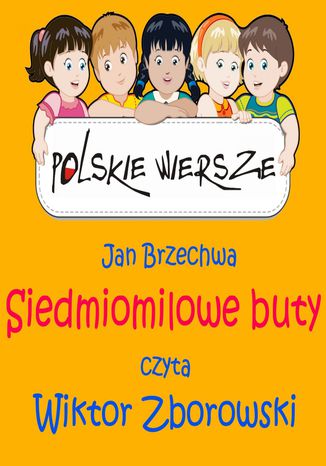 Polskie wiersze - Siedmiomilowe buty Jan Brzechwa - okladka książki