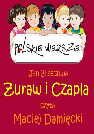 Polskie wiersze - Żuraw i Czapla Jan Brzechwa - okladka książki