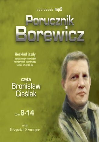 Porucznik Borewicz - Rozkład jazdy i inne nowele kryminalne (Tom 8-14) Krzysztof Szmagier - okladka książki