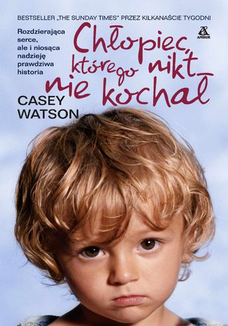Chłopiec którego nikt nie kochał Casey Watson - okladka książki