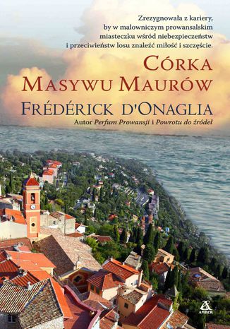 Córka Masywu Maurów Frederick D'Onaglia - okladka książki