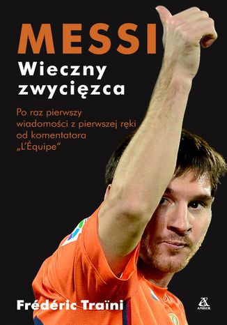 Messi wieczny zwycięzca Frédéric Traini - okladka książki