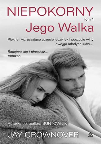 Niepokorny. Tom 1. Jego walka Jay Crownover - okladka książki