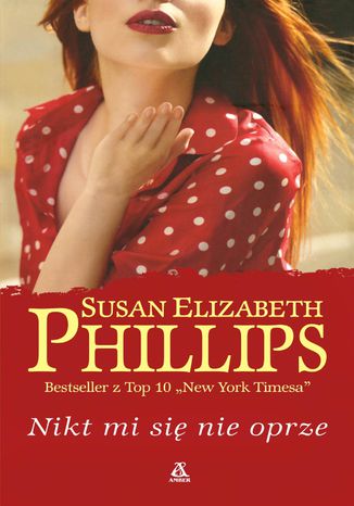 Nikt mi się nie oprze Susan Elizabeth Phillips - okladka książki