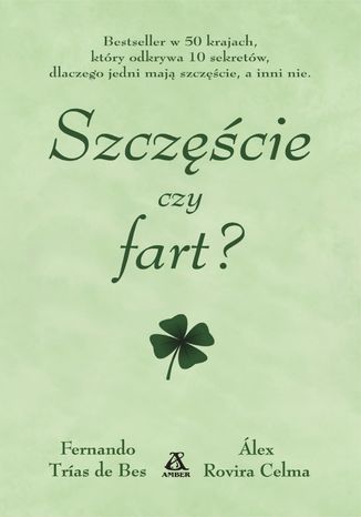 Szczęście czy fart? Fernando Trias de Bes, Alex Rovira Celma - okladka książki