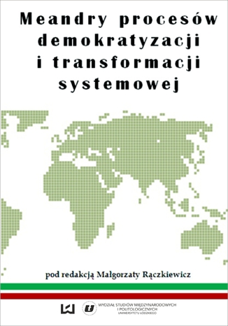 Meandry procesów demokratyzacji i transformacji systemowej Małgorzata Rączkiewicz - okladka książki