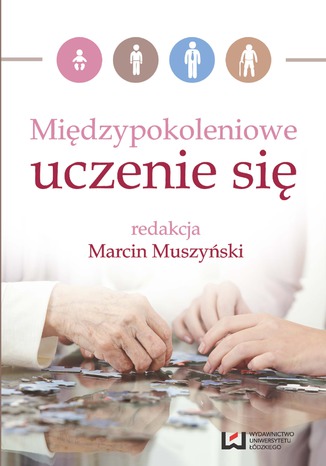 Międzypokoleniowe uczenie się Marcin Muszyński - okladka książki