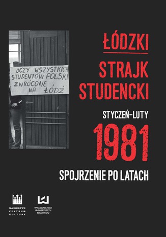 Łódzki strajk studencki - styczeń-luty 1981. Spojrzenie po latach Krzysztof Lesiakowski - okladka książki