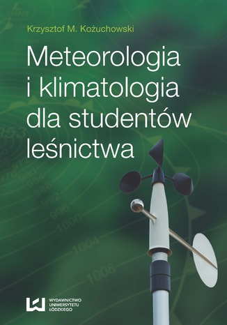 Meteorologia i klimatologia dla studentów leśnictwa Krzysztof M. Kożuchowski - okladka książki