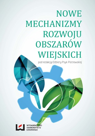 Nowe mechanizmy rozwoju obszarów wiejskich Elżbieta Psyk-Piotrowska - okladka książki