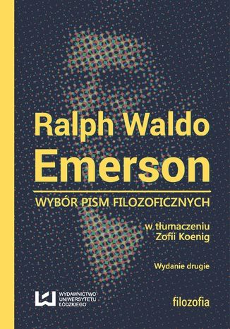 Wybór pism filozoficznych. Wydanie drugie Ralph Waldo Emerson - okladka książki