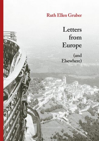 Letters from Europe (and Elsewhere) Ruth Ellen Gruber - okladka książki