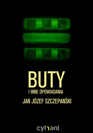 Buty i inne opowiadania Jan Józef Szczepański - okladka książki