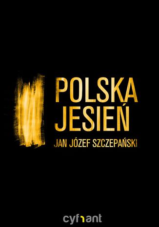 Polska jesień Jan Józef Szczepański - okladka książki