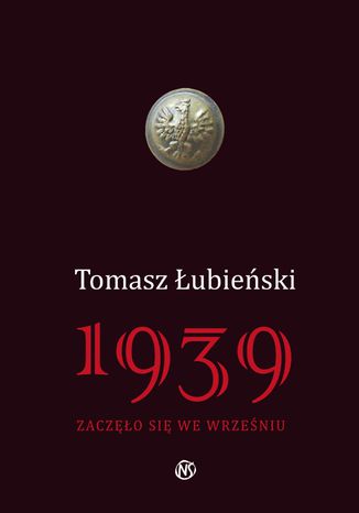 1939 Zaczęło się we wrześniu Tomasz Łubieński - okladka książki