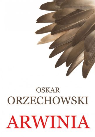 Arwinia Oskar Orzechowski - okladka książki