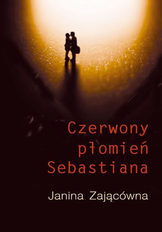 Czerwony Płomień Sebastiana Janina Zającówna - okladka książki