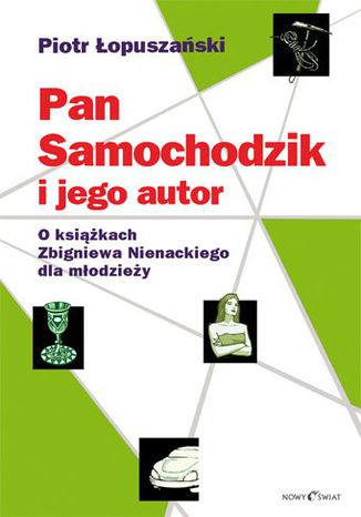 Pan Samochodzik i jego autor Piotr Łopuszański - okladka książki