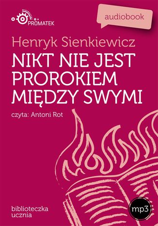 Nikt nie jest prorokiem między swymi Henryk Sienkiewicz - okladka książki