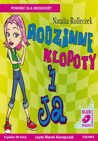 Rodzinne kłopoty i ja Natalia Rolleczek - okladka książki