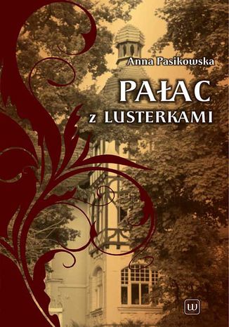 Pałac z lusterkami Anna Pasikowska - okladka książki