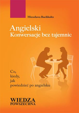 Angielski. Konwersacje bez tajemnic Mirosława Buchholtz - okladka książki