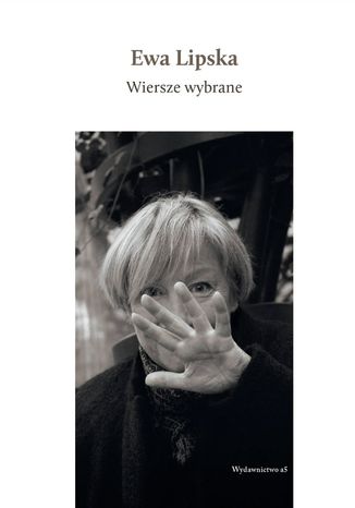 Wiersze wybrane Ewa Lipska - okladka książki