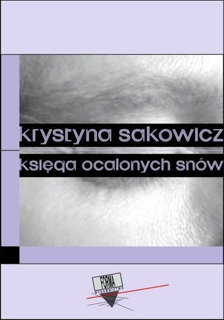 Księga ocalonych snów Krystyna Sakowicz - okladka książki