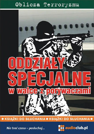 Oddziały specjalne w walce z porywaczami Mark Ox - okladka książki