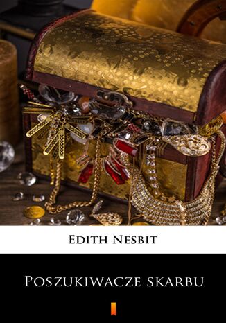 Poszukiwacze skarbu Edith Nesbit - okladka książki